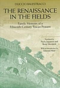 The Renaissance in the Fields: Family Memoirs of a Fifteenth-Century Tuscan Peasant (Paperback, Revised)