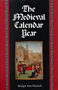 The Medieval Calendar Year (Paperback)