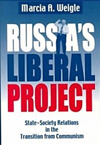 Russias Liberal Project - Ppr. (Paperback)