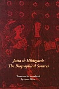 Jutta and Hildegard: The Biographical Sources (Paperback)