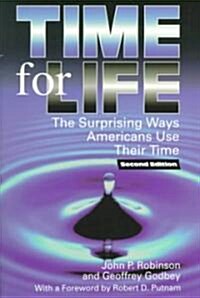 Time for Life: The Surprising Ways Americans Use Their Time (Paperback, 2)