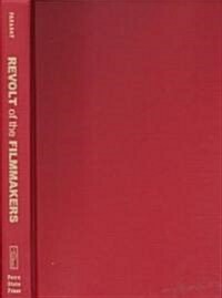 Revolt of the Filmmakers - CL. (Library Binding)