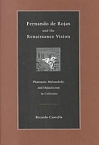 Fernando De Rojas and the Renaissance Vision (Hardcover)