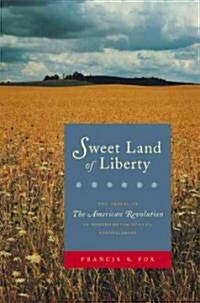 Sweet Land of Liberty: The Ordeal of the American Revolution in Northampton County, Pennsylvania (Paperback)