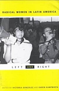Radical Women in Latin America: Left and Right (Paperback)