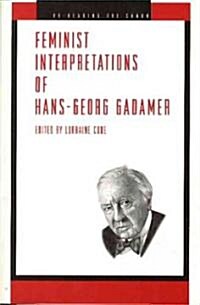 Feminist Interpretations of Hans-Georg Gadamer (Paperback)