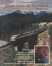 Trains Across the Continent, Second Edition: North American Railroad History (Paperback, 2)