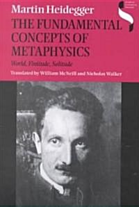 Fundamental Concepts of Metaphysics: World, Finitude, Solitude (Paperback)