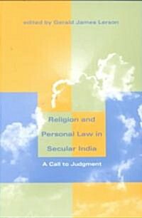 Religion and Personal Law in Secular India: A Call to Judgment (Paperback)