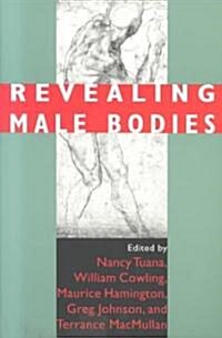 Revealing Male Bodies (Paperback)