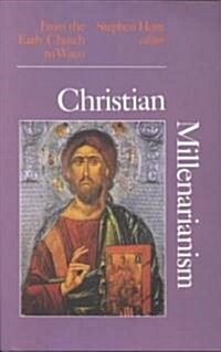 Christian Millenarianism: From the Early Church to Waco (Paperback)