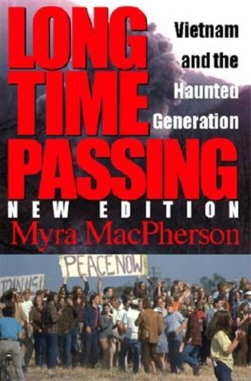 Long Time Passing: Vietnam and the Haunted Generation (Hardcover)
