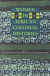 Women in African Colonial Histories (Paperback)