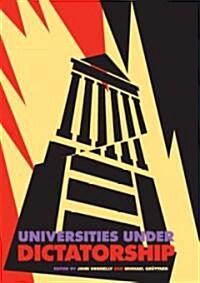 Universities Under Dictatorship (Hardcover)