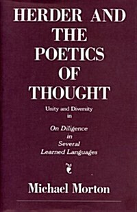 Herder and the Poetics of Thought: Unity and Diversity in on Diligence in Several Learned Languages (Paperback)