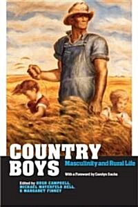 Country Boys: Masculinity and Rural Life (Paperback)