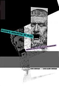 Platos Dialectic at Play: Argument, Structure, and Myth in the Symposium (Paperback)
