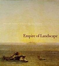 Empire of Landscape: Space and Ideology in French Colonial Algeria (Hardcover)