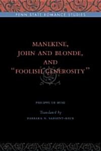 Manekine, John and Blonde, and Foolish Generosity (Hardcover)