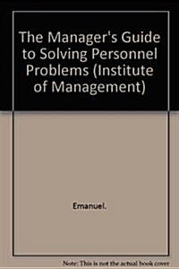 The Managers Guide to Solving Personnel Issues (Paperback)