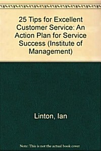 Twenty Five Tips for Excellent Customer Service (Paperback)