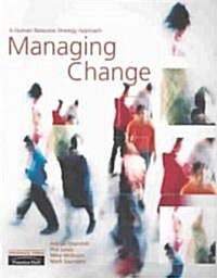 Managing Change : A Human Resource Strategy Approach (Paperback)