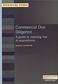 Commercial Due Diligence : A guide to reducing risk in acquisitions (Paperback)