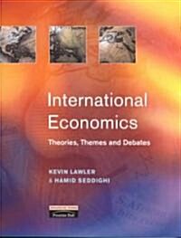 International Economics : Theories, Themes and Debates (Paperback)