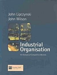 Industrial Organisation : An analysis of competitive markets (Paperback)