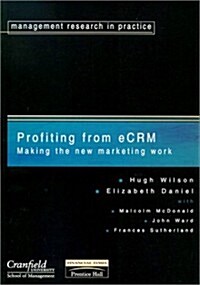 Profiting from eCRM : Making the New Marketing Work (Paperback)