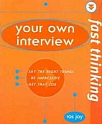 Fast Thinking: Your Own Interview (Paperback)