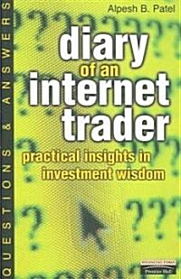 Diary of an Internet Trader : Practical insights in investment wisdom (Paperback)