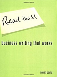 Read This! : Business Writing That Works (Paperback)