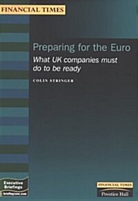 Preparing for the Euro : What UK companies must do to be ready (Paperback)