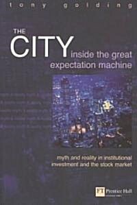 The City : Inside the Great Expectation Machine (Paperback)