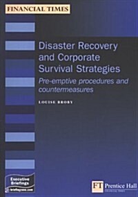 Disaster Recovery & Corporate Survival Strategies (Paperback, Illustrated)