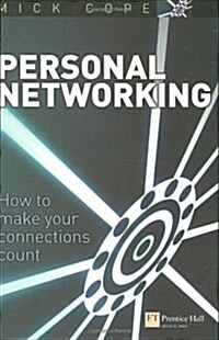 Personal Networking : How to Make Your Connections Count (Paperback)
