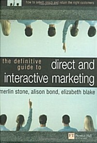 The Definitive Guide to Direct and Interactive Marketing (Paperback)