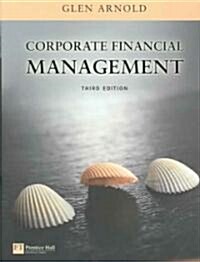 Corporate Financial Management (Paperback, 3 Rev ed)