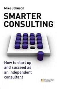 Start Up and Succeed as an Independent Consultant (Paperback)
