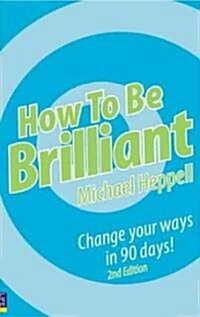 How to Be Brilliant (Paperback, 2nd, Illustrated)
