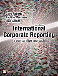 International Corporate Reporting : a comparative approach (Paperback, 4 ed)