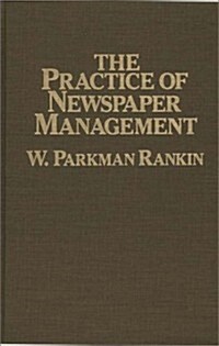 The Practice of Newspaper Management (Hardcover)