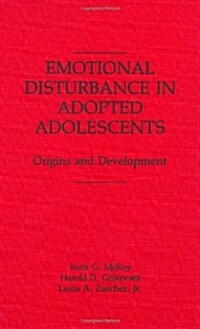 Emotional Disturbance in Adopted Adolescents: Origins and Development (Hardcover)