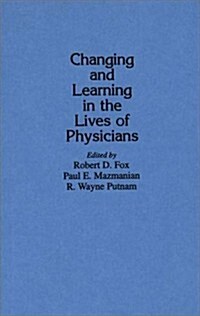 Changing and Learning in the Lives of Physicians (Hardcover)