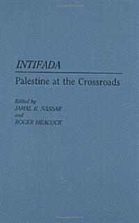 Intifada: Palestine at the Crossroads (Hardcover)