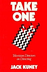 Take One: Television Directors on Directing (Paperback)