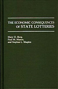 The Economic Consequences of State Lotteries (Hardcover)