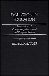 Evaluation in Education: Foundations of Competency Assessment and Program Review (Hardcover, 3, Revised)