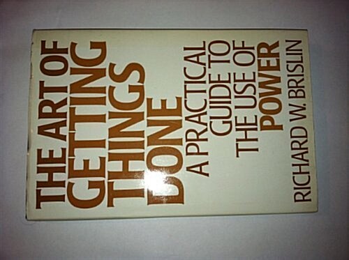 The Art of Getting Things Done: A Practical Guide to the Use of Power (Hardcover)